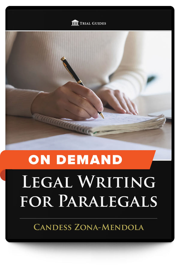 Legal Writing for Paralegals - On Demand - Trial Guides