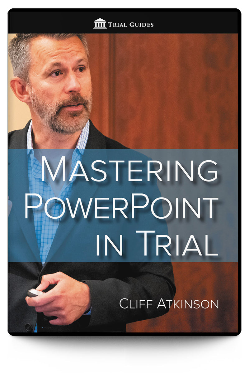 Mastering PowerPoint in Trial - Trial Guides