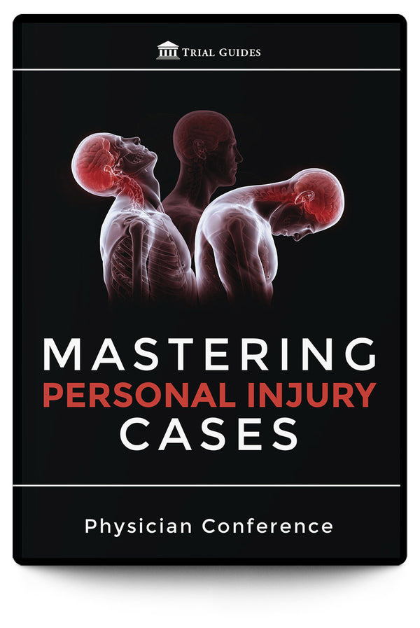 Mastering Personal Injury Cases - Trial Guides