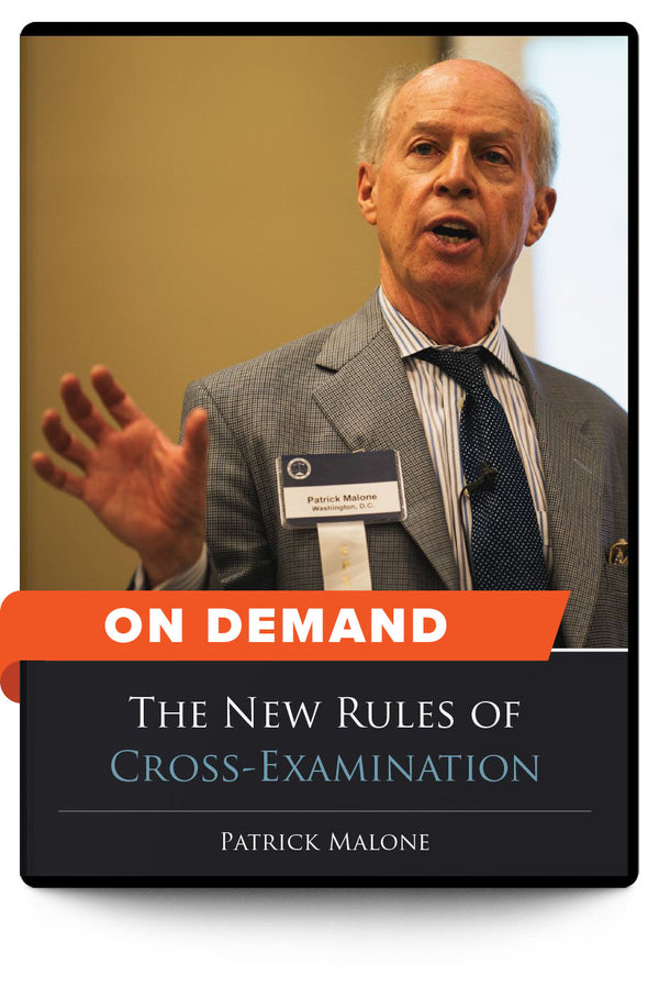 The New Rules of Cross Examination - On Demand - Trial Guides