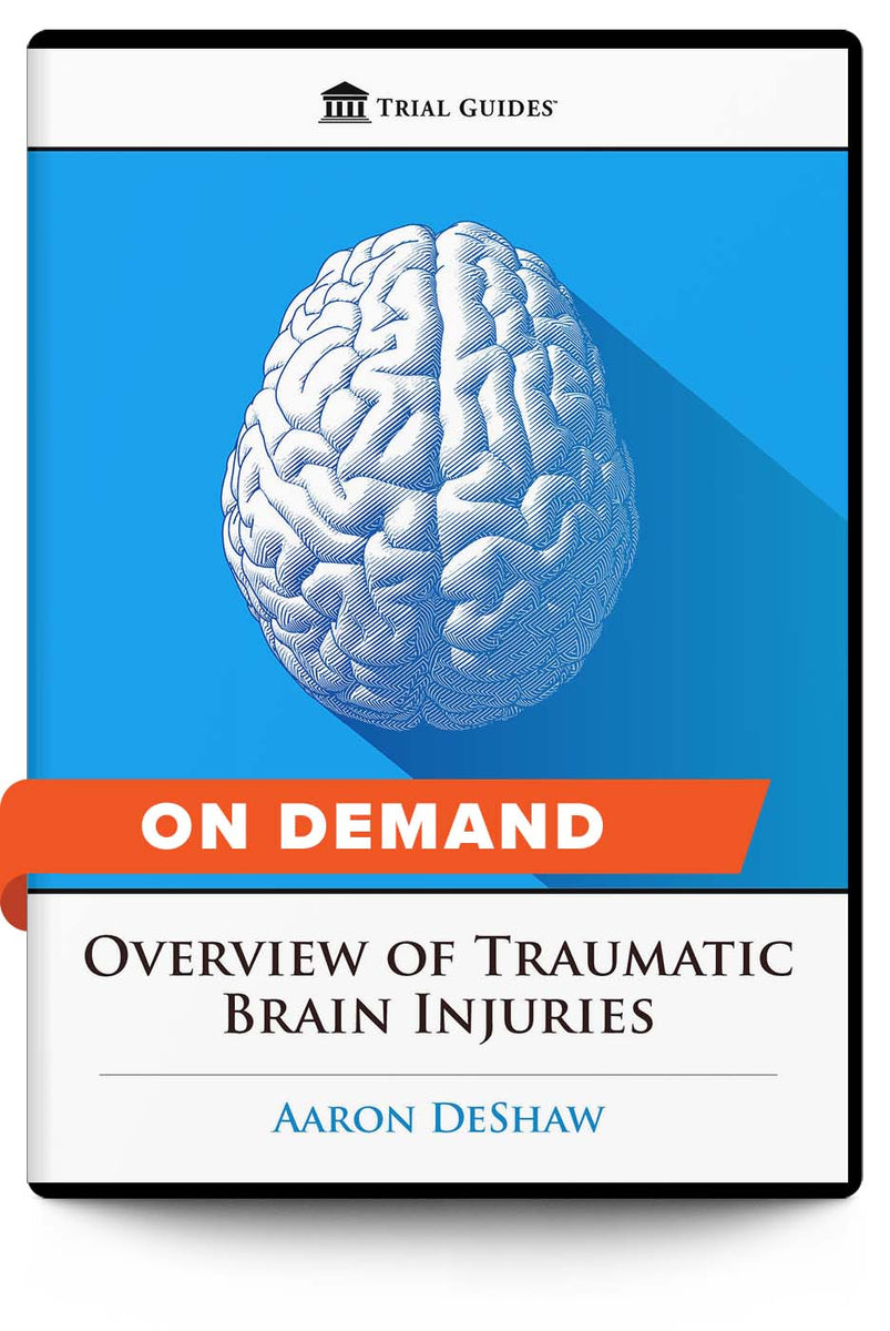 Overview of Traumatic Brain Injuries - On Demand – Trial Guides