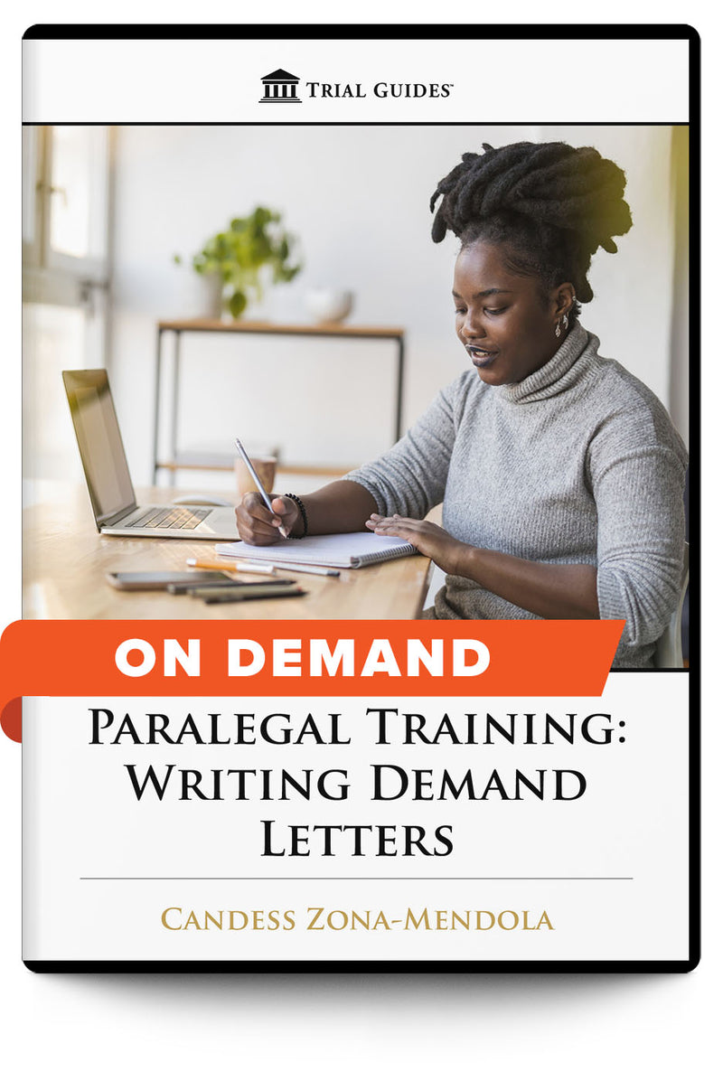 Paralegal Training: Writing Demand Letters - On Demand - Trial Guides