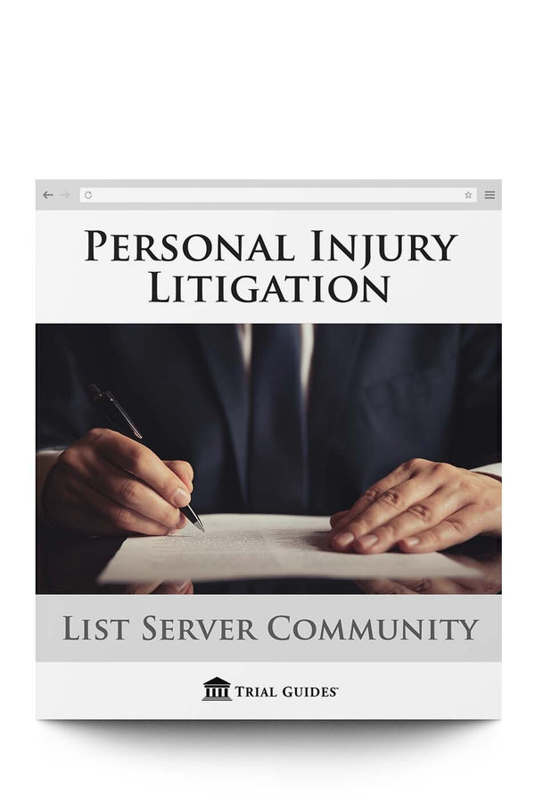 Personal Injury Litigation - Trial Guides