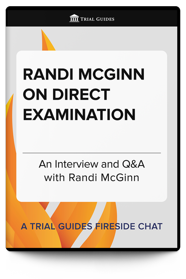 Randi McGinn on Direct Examination - Trial Guides