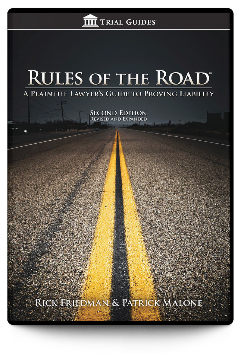 Rules of the Road: A Plaintiff Lawyer’s Guide to Proving Liability (Audiobook) - Trial Guides