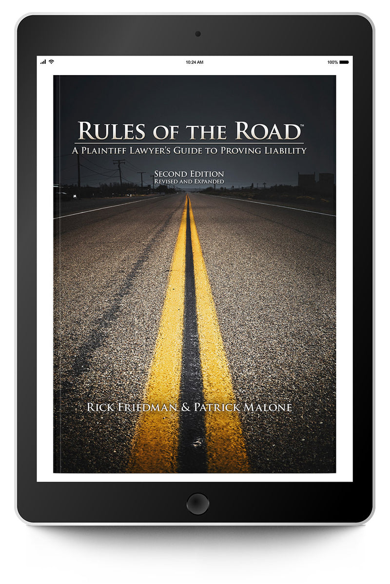 Rules of the Road: A Plaintiff Lawyer’s Guide to Proving Liability (eBook) - Trial Guides