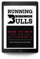 Running with the Bulls: How to Win Top Dollar Settlements - Trial Guides