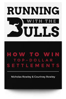 Running with the Bulls: How to Win Top Dollar Settlements