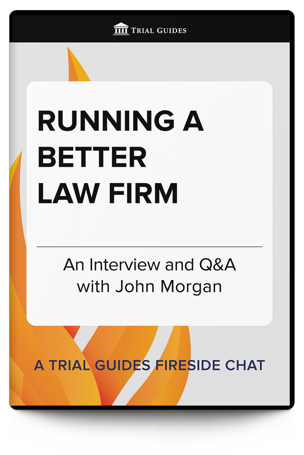 Running a Better Law Firm - Trial Guides
