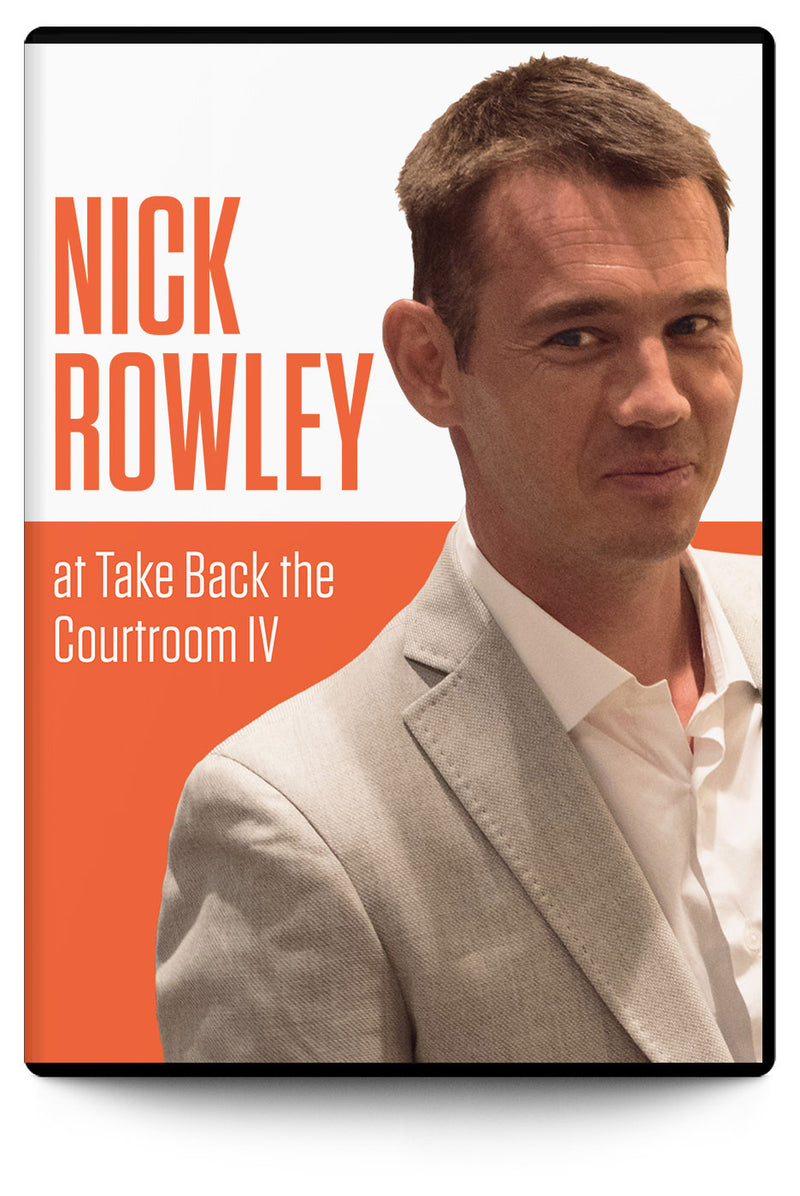 Nick Rowley at Take Back the Courtroom IV - Trial Guides