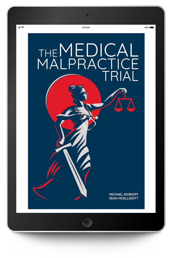 The Medical Malpractice Trial eBook - Trial Guides
