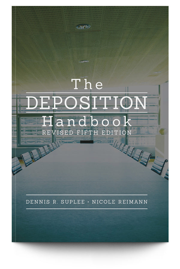 The Deposition Handbook - Trial Guides