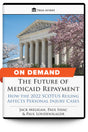 The Future of Medicaid Repayment: How the 2022 SCOTUS Ruling Affects Personal Injury Cases - On Demand - Trial Guides