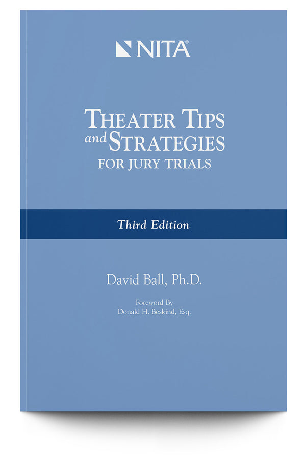 Theater Tips and Strategies for Jury Trials - Trial Guides
