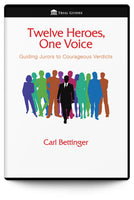 Twelve Heroes, One Voice: Guiding Jurors to Courageous Verdicts (Audiobook)