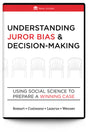 Understanding Juror Bias and Decision-Making - Trial Guides
