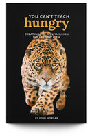 You Can't Teach Hungry: Creating the Multimillion Dollar Law Firm